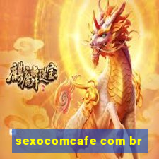 sexocomcafe com br